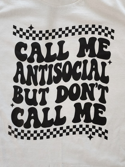 call me antisocial