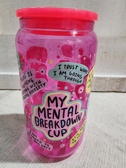 My Mental Breakdown Cup